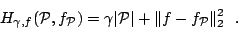 \begin{displaymath}
H_{\gamma,f} ( {\cal P},f_{{\cal P}} ) = \gamma \vert{\cal P}\vert + \Vert f - f_{{\cal P}} \Vert _2^2  .
\end{displaymath}